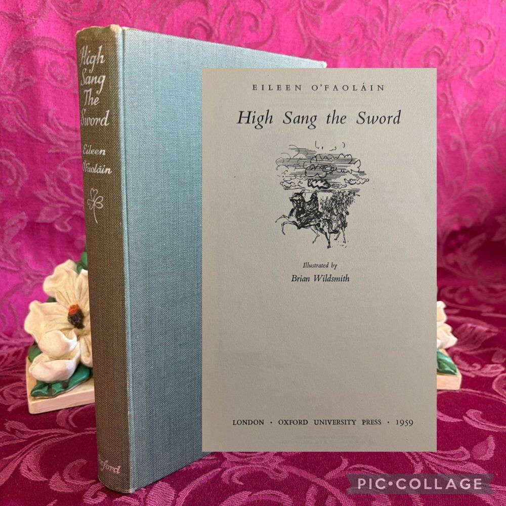 1959 High Sang the Sword by Eileen O'Faolain. Irish History, First Edition